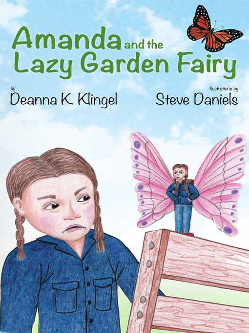 Title details for Amanda and the Lazy Fairy Garden by Deanna K. Klingel - Available